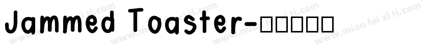 Jammed Toaster字体转换